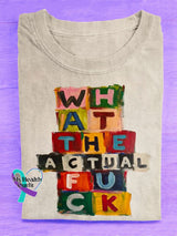 What The Real Fuck Art Print T-shirt décontracté